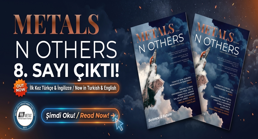 METALS n Others Dergisinin 8. Sayısı Yayında!