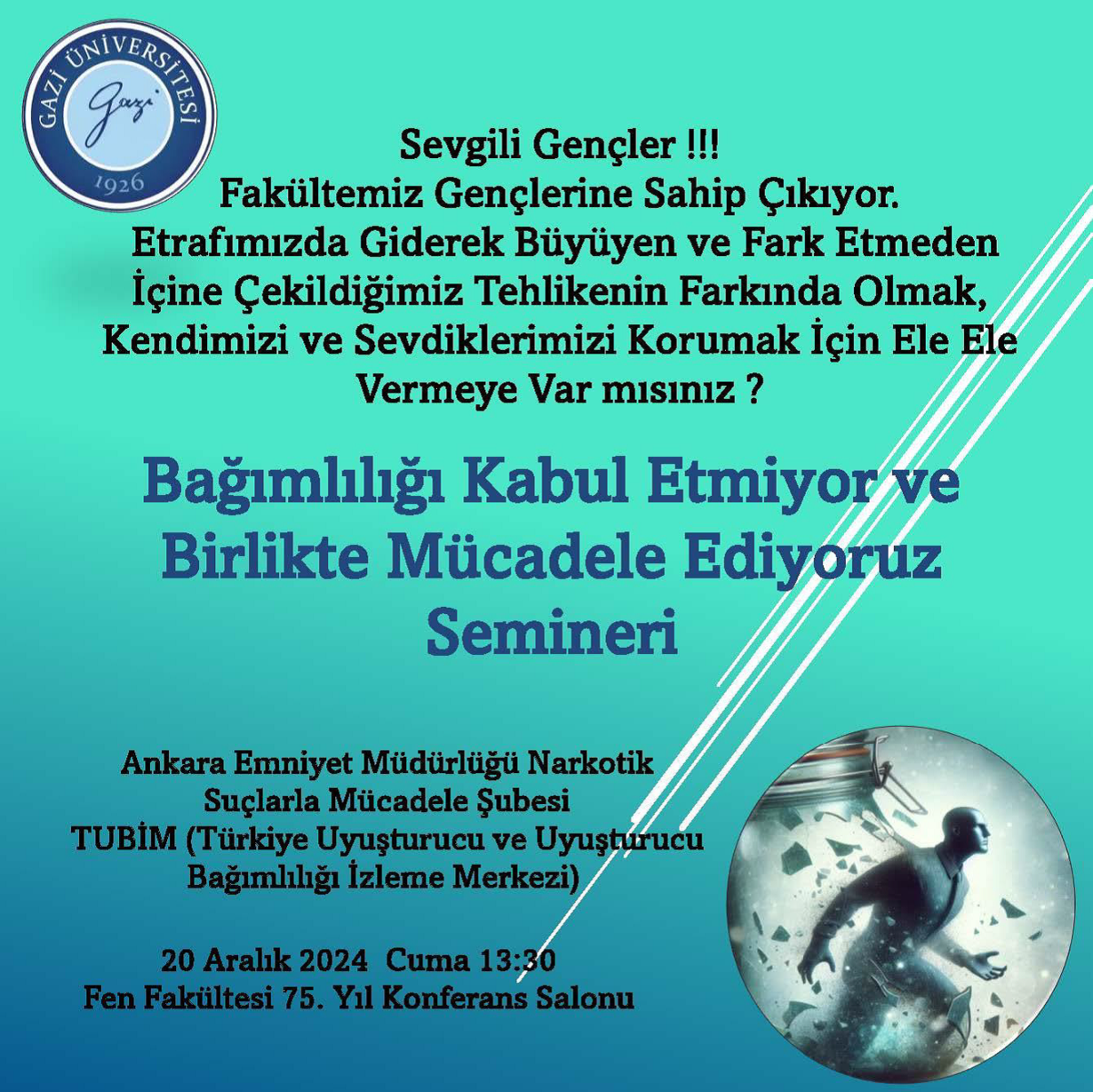 Bağımlılığı Kabul Etmiyoruz ve Birlikte Mücadele Ediyoruz Semineri (Öğrencilere Yönelik)-1