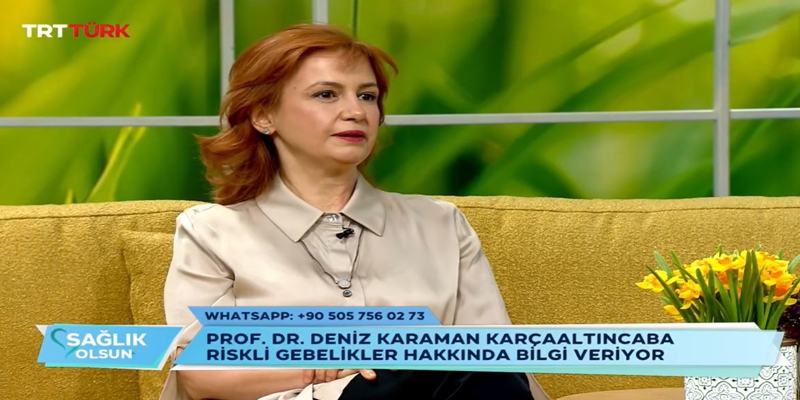 Prof. Dr. Deniz KARAMAN KARÇAALTINCABA, TRT Türk Ekranlarında Yayınlanan “ Sağlık Olsun” Programına Konuk Oldu