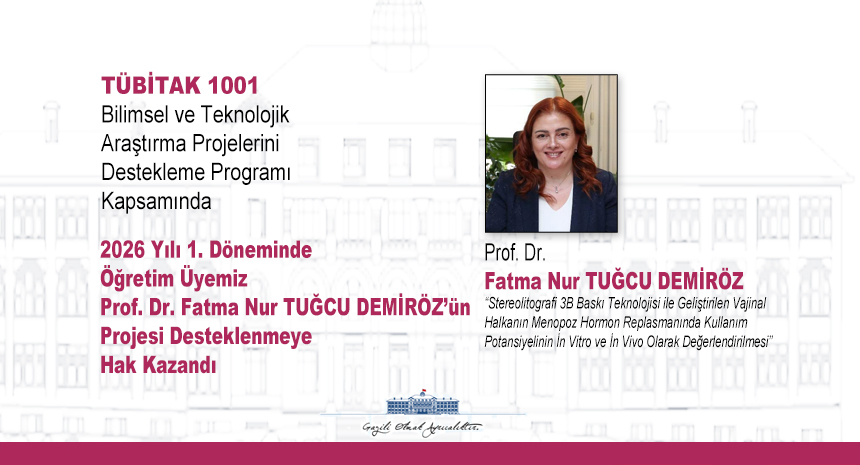 Prof. Dr. Fatma Nur TUĞCU DEMİRÖZ’ün TÜBİTAK Proje Başarısı