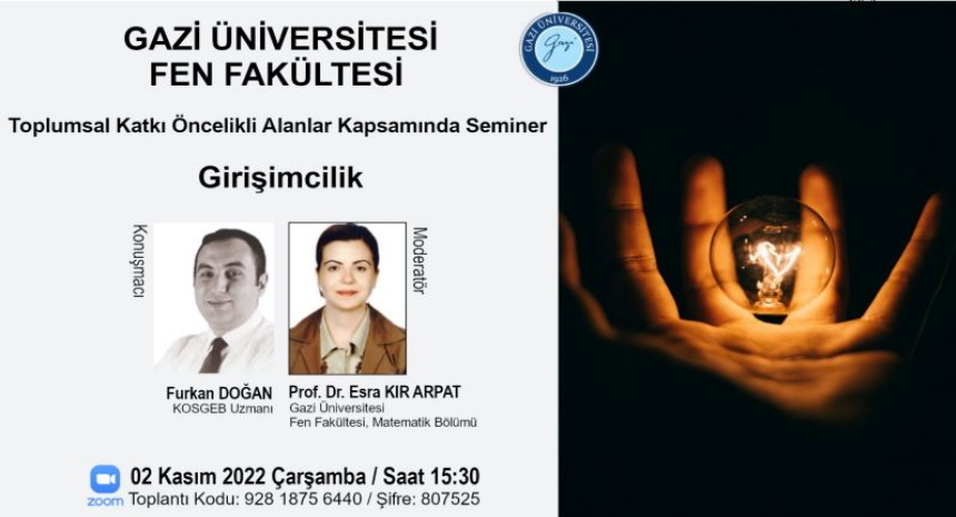 G.Ü.Fen Fakültesi - Toplumsal Öncelikli Alan Kapsamında "Girişimcilik" Semineri