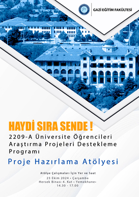 2209-A Üniversite Öğrencileri Araştırma Projeleri Destekleme Programı Proje Hazırlama Atölyesi