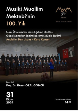 Gazi Üniversitesi Gazi Eğitim Fakültesi Güzel Sanatlar Eğitimi Bölümü Müzik Eğitimi Ana Bilim Dalı Lisans 4 Koro Konseri