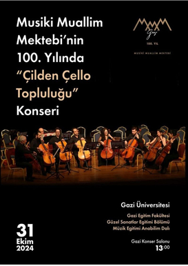 Musiki Muallim Mektebi'nin 100. Yılında "Çilden Çello Topluluğu" Konseri