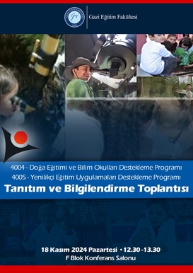 4004 - Doğa Eğitimi ve Bilim Okulları Destekleme Programı 4005 - Yenilikçi Eğitim Uygulamaları Destekleme Programı Tanıtım ve Bilgilendirme Toplantısı