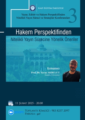 Çevrim içi Söyleşi : Hakem Perspektifinden Nitelikli Yayın Sürecine Yönelik Öneriler