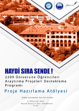 TÜBİTAK 2209 Üniversite Öğrencileri Araştırma Projeleri Destekleme Programı Proje Hazırlama Atölyesi