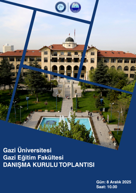 Gazi Üniversitesi Gazi Eğitim Fakültesi Danışma Kurulu Toplantısı
