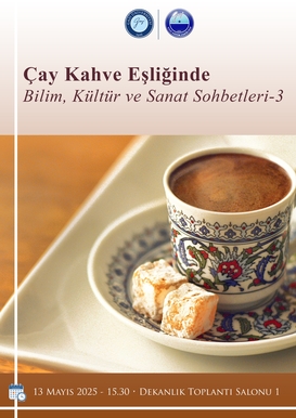 Çay Kahve Eşliğinde Bilim Kültür ve Sanat Sohbetleri-3