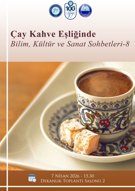 Çay Kahve Eşliğinde Bilim, Kültür ve Sanat Sohbetleri - 8
