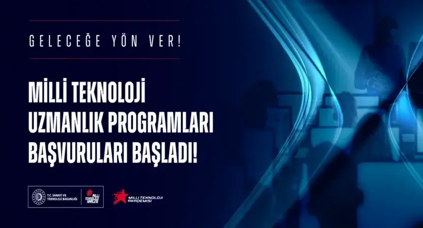 Milli Teknoloji Uzmanlık Programları Başladı!