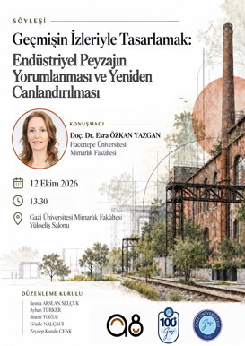 Söyleşi: Geçmişin İzleriyle Tasarlamak: Endüstriyel Peyzajın Yorumlanması ve Yeniden Canlandırılması