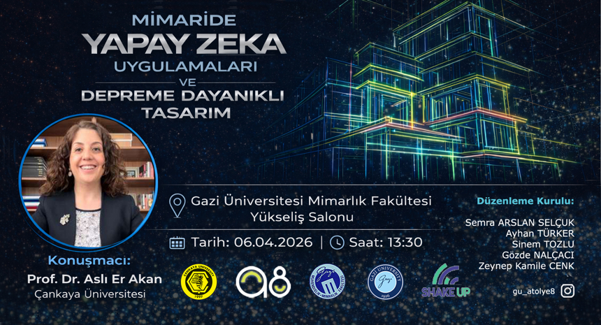 "Mimaride Yapay Zeka Uygulamaları Ve Depreme Dayanıklı Tasarım" Semineri