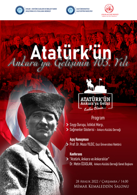 Konferans: Atatürk'ün Ankara'ya Gelişinin 103. Yılı