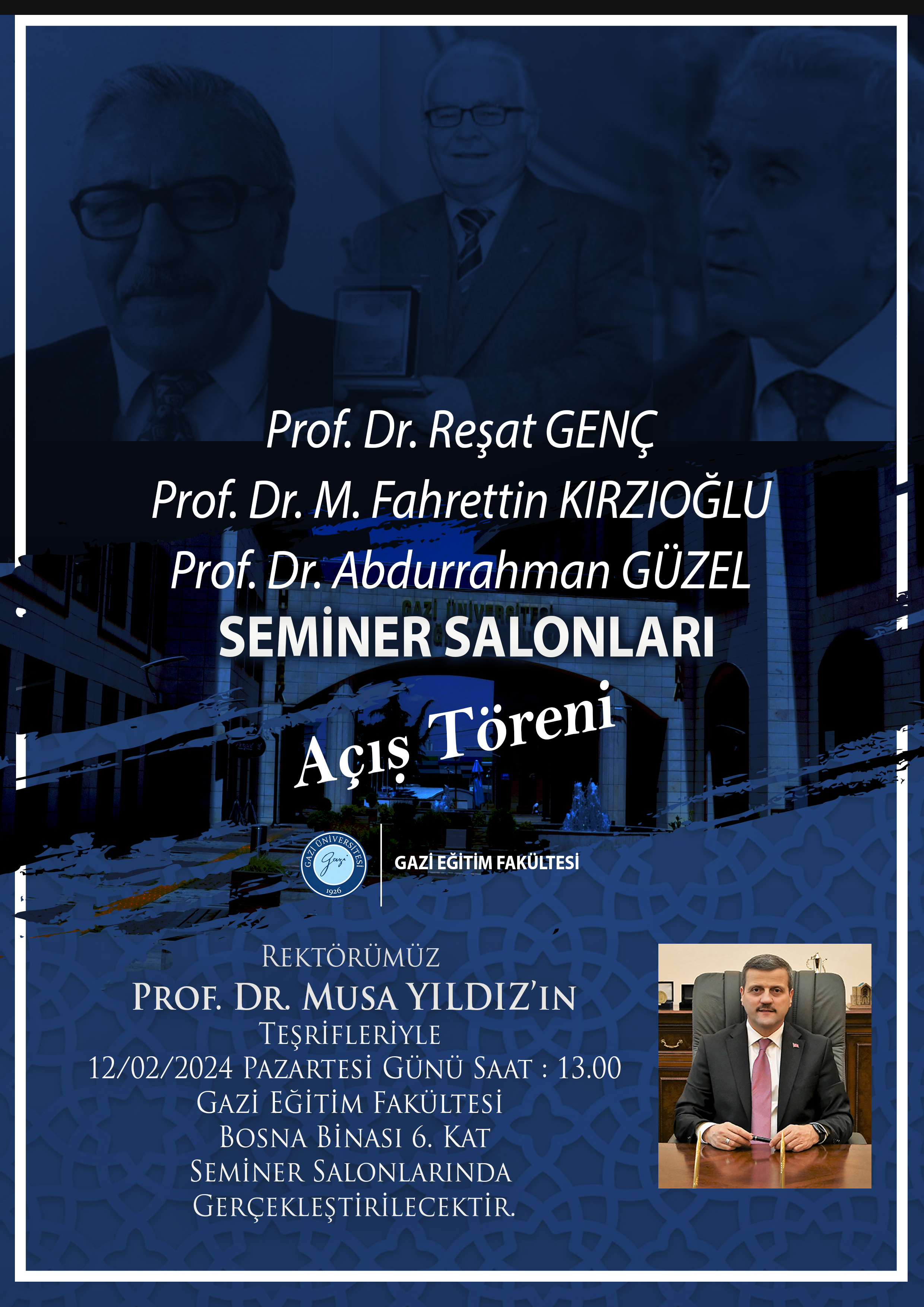 "Prof. Dr. Reşat GENÇ, Prof. Dr. Fahrettin KIRZIOĞLU, Prof. Dr. Abdurrahman GÜZEL Seminer Salonları" Açılış Töreni-1