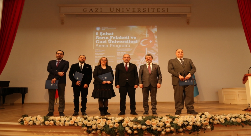 6 Şubat Asrın Felaketi ve Gazi Üniversitesi Anma Programı