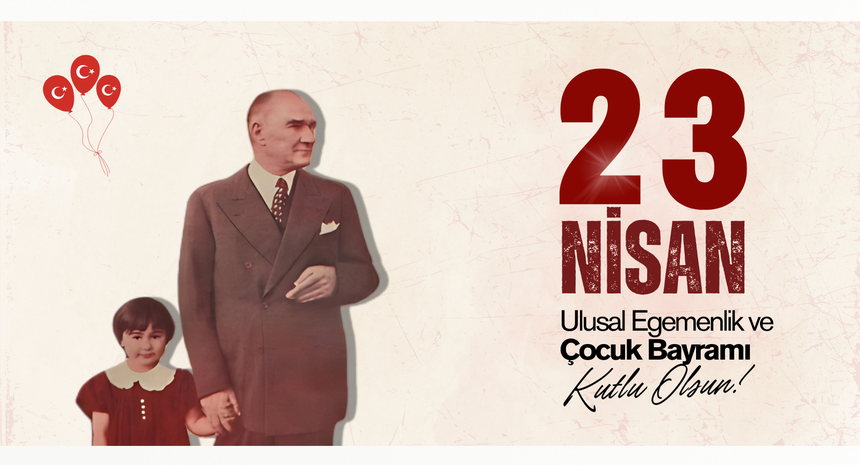 23 Nisan Ulusal Egemenlik ve Çocuk Bayramı