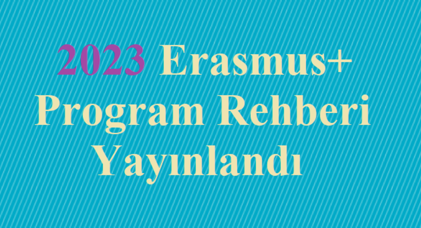Erasmus+ 2023 program rehberi