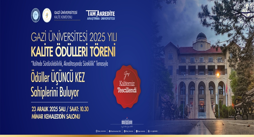 Gazi Üniversitesi 2025 Yılı Kalite Ödülleri Töreni 