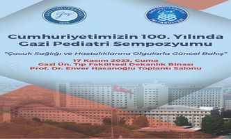 Cumhuriyetimizin 100. Yılında Gazi Pediatri Sempozyumu düzenlendi.