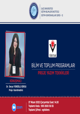 EĞİTİM KONFERANSLARI SERİSİ- 12 : TÜBİTAK BİLİM VE TOPLUM PROGRAMLARI