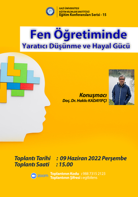 Eğitim Konferansları Serisi 15 : Fen Öğretiminde Yaratıcı Düşünme ve Hayal Gücü