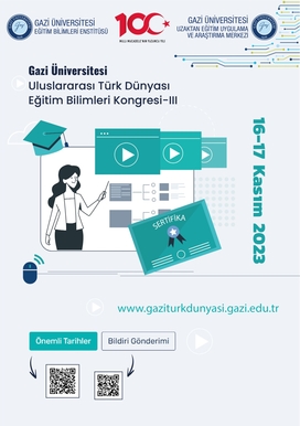 Gazi Üniversitesi Uluslararası Türk Dünyası Eğitim Bilimleri Kongresi-III
