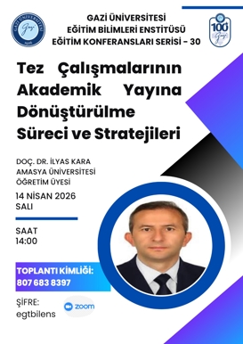 Eğitim Konferansları Serisi 30- Tez Çalışmalarının Akademik Yayına Dönüştürülme Süreci ve Stratejileri