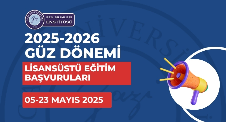 2025-2026 Güz Dönemi Lisansüstü Eğitim Başvuruları