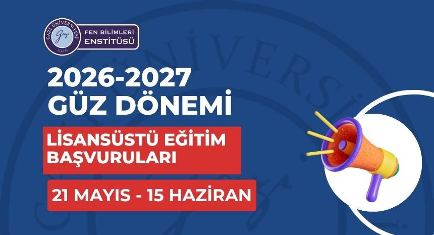 2026-2027 Güz Dönemi Lisansüstü Eğitim Başvuruları