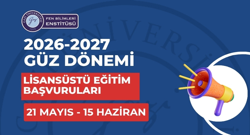 2026-2027 Güz Dönemi Lisansüstü Eğitim Başvuruları