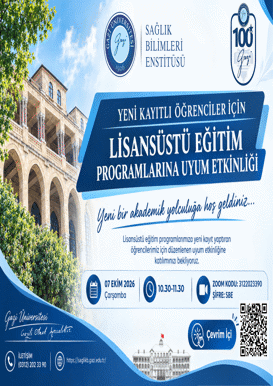 Yeni Kayıtlı Öğrenciler İçin Lisansüstü Eğitim Programlarına Uyum Etkinliği Gerçekleştirildi.