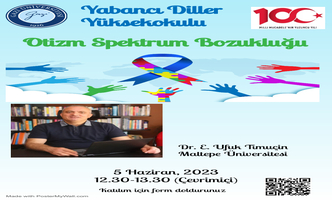"Otizm Spektrum Bozukluğu" semineri düzenlendi.