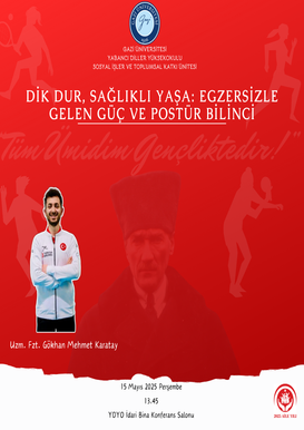 "Dik Dur, Sağlıklı Yaşa: Egzersizle Gelen Güç ve Postür Bilinci" Seminerine Davetlisiniz!