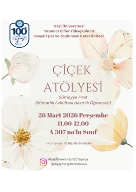 "Çiçek Atölyesi"ne Davetlisiniz!