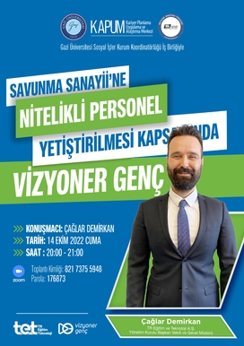 Savunma Sanayii'ne Nitelikli Personel Yetiştirilmesi Kapsamında Vizyoner Genç