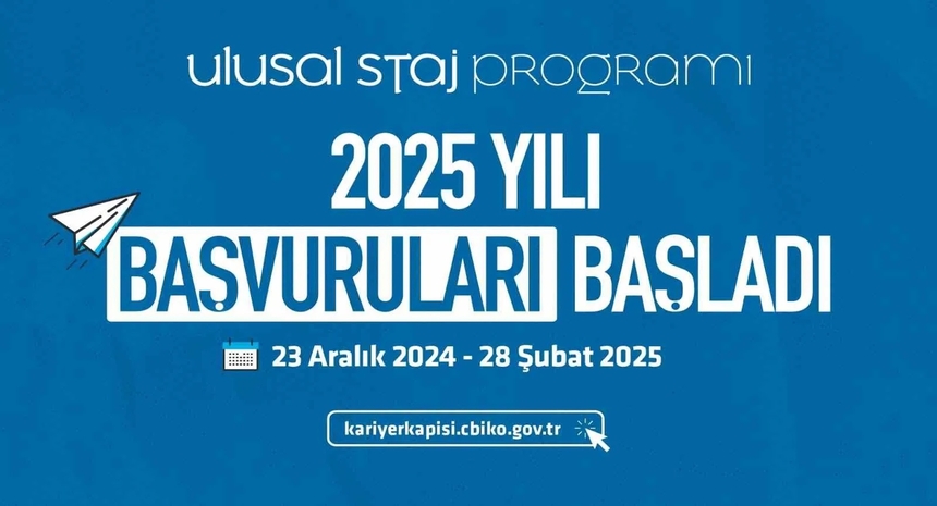 2025 Yılı Ulusal Staj Başvuruları Başladı