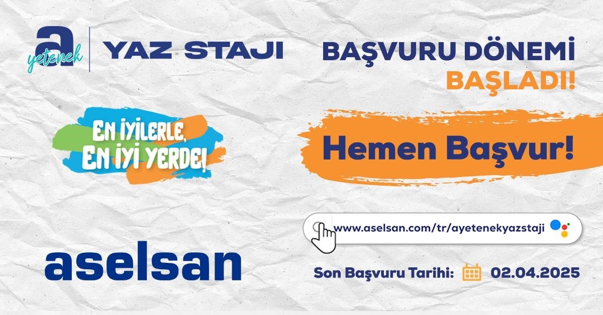 ASELSAN ‘a Yetenek Yaz Stajı’ programı-1