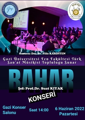 Gazi Üniversitesi Fen Fakültesi Türk San'at Musikisi Topluluğu Bahar Konseri