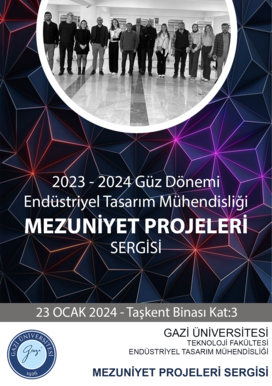 2023-2024 Güz Dönemi Endüstriyel Tasarım Mühendisliği Bölümü "Mezuniyet Projeleri Sergisi"