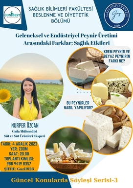 Güncel Konularda Söyleşi Serisi 3:Geleneksel ve Endüstriyel Peynir Üretimi Arasındaki Farklar:Sağlık Etkileri