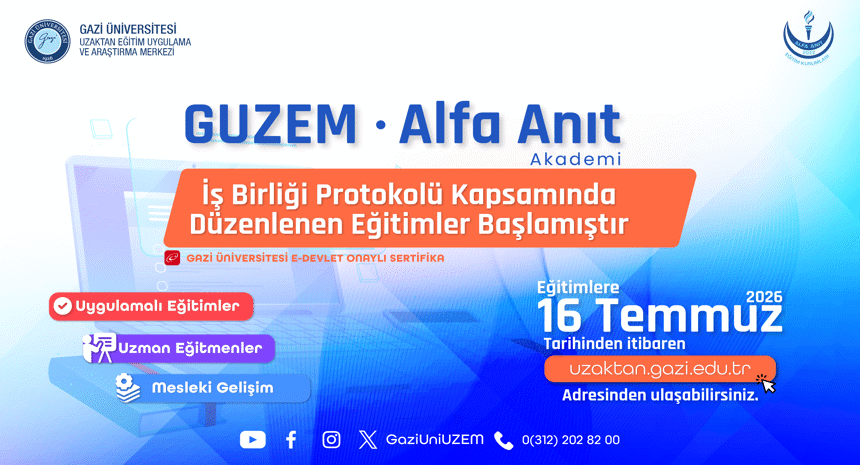 Gazi Üniversitesi UZEM ile Alfa Anıt Akademi İş Birliğinde Mesleki Gelişim Eğitimleri Başladı