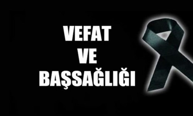 VEFAT & BAŞSAĞLIĞI