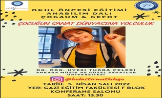 "Çocuğun Sanat Dünyasına Yolculuk" Etkinliği Gerçekleştirildi