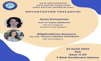 Sınıf Eğitimi Anabilim Dalı Oryantasyon Toplantısı Düzenlendi