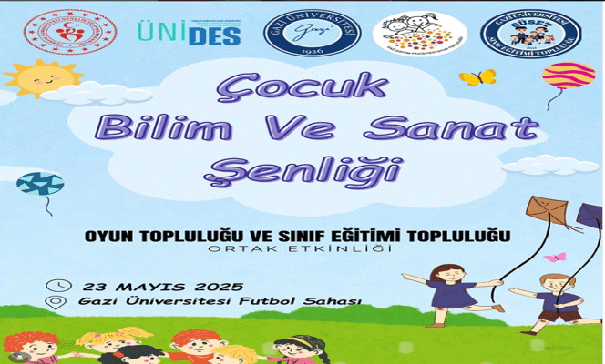 Gazi Üniversitesi Sınıf Eğitimi Topluluğu ile Oyun Topluluğu İş Birliğinde Gerçekleştirilen “Çocuk Bilim ve Sanat Şenliği” Büyük İlgi Gördü
