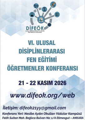 VI. Ulusal Disiplinlerarası Fen Eğitimi Öğretmenler Konferansı