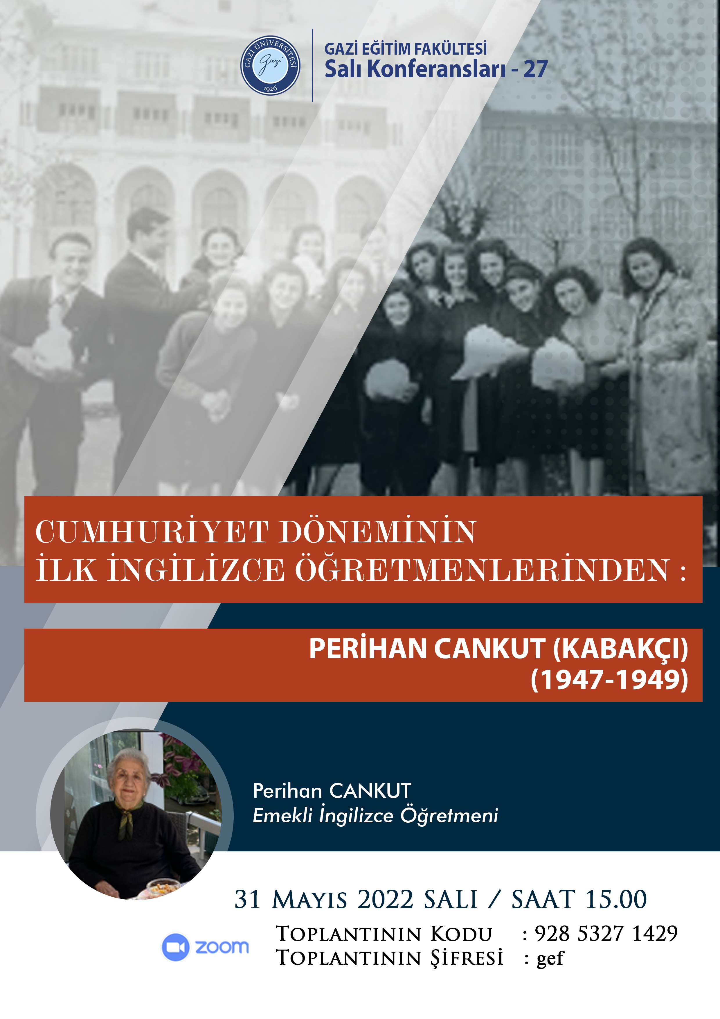 Salı Konferansları - 27 Cumhuriyet Döneminin İlk İngilizce Öğretmenlerinden: Perihan CANKUT (KABAKÇI)-1